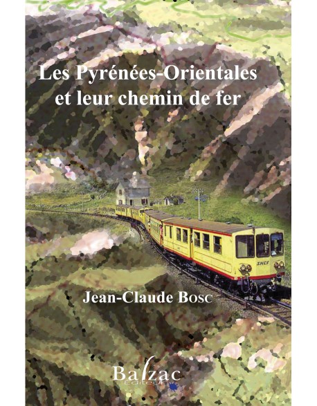 Les Pyrénées -Orientales et leur chemin de fer