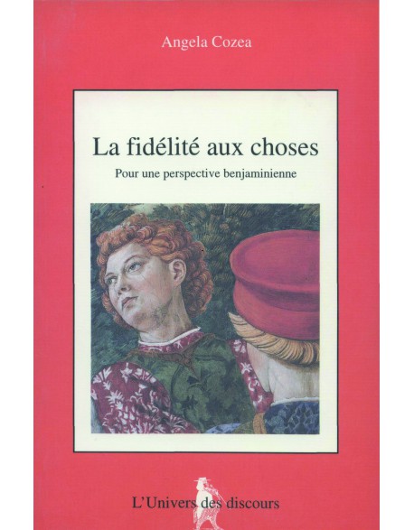 La fidélité aux choses