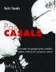 Pau Casals, données biographiques inédites, lettres intimes et souvenirs vécus