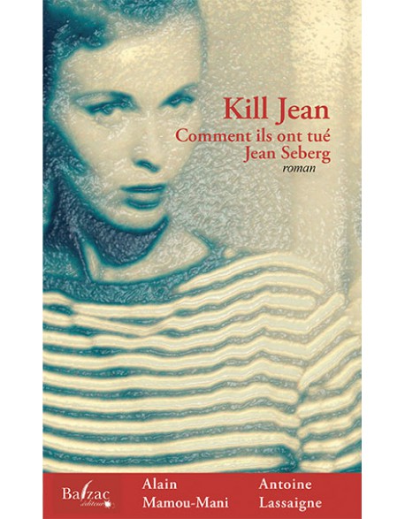 Kill jean Comment ils ont tué Jean Seberg