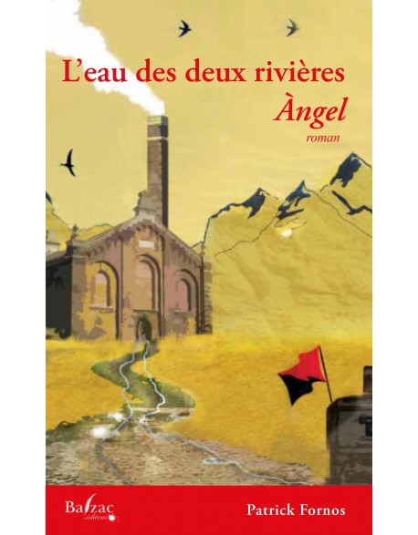 L’eau des deux rivières – (Tome 1 : Angel) Patrick Fornos