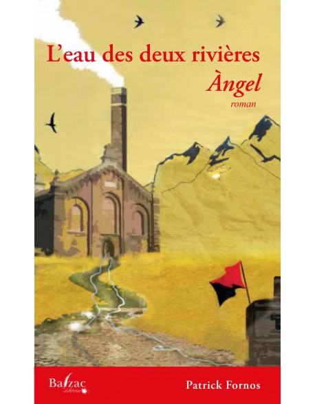 L’eau des deux rivières – (Tome 1 : Angel) Patrick Fornos