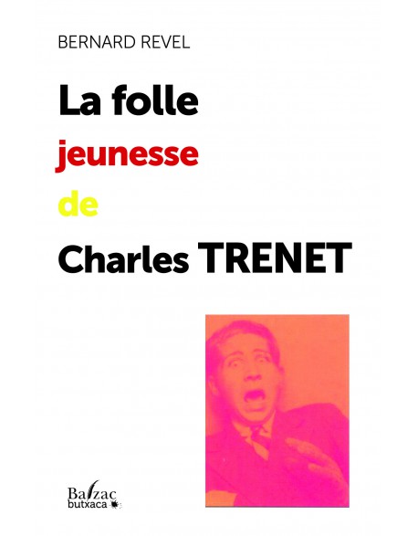 La folle jeunesse de Charles Trenet