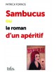 Sambucus ou le roman d'un apéritif