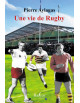 Une vie de Rugby