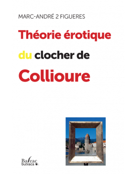 Théorie érotique du clocher de Collioure