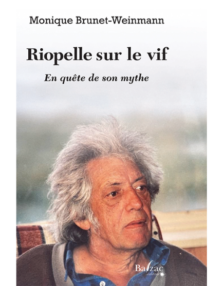 Riopelle sur le vif. En quête de son mythe