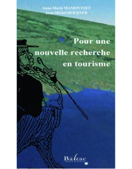 Pour une nouvelle recherche en tourisme